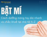 Bật mí cách dưỡng móng tay dài nhanh và chắc khoẻ tại nhà từ A-Z