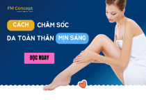 Cách chăm sóc da toàn thân mịn sáng quanh năm