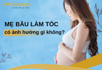 Có bầu làm tóc có ảnh hưởng gì không? Giải đáp chi tiết từ góc nhìn chăm sóc sức khỏe & thẩm mỹ