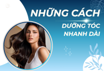 Cách dưỡng tóc nhanh dài