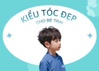 TOP KIỂU TÓC CHO BÉ TRAI ĐẸP, DỄ CHĂM VÀ ĐƯỢC YÊU THÍCH NHẤT HIỆN NAY