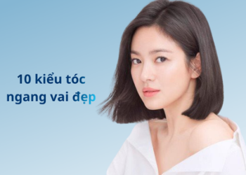 10 kiểu tóc ngang vai đẹp, trẻ trung và phù hợp với mọi lứa tuổi
