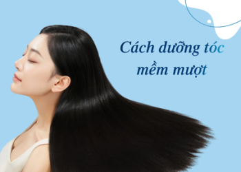5 cách dưỡng tóc mềm mươt tại nhà hiệu quả và khoa học