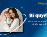Bí quyết chăm tóc khỏe cho mẹ bỉm sau sinh Bí quyết chăm tóc khỏe cho mẹ bỉm sau sinh